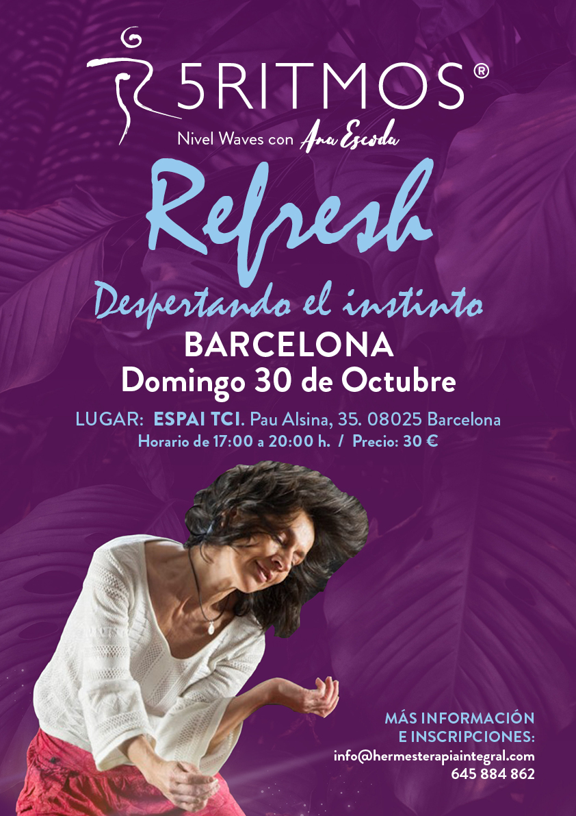 Refresh. Sesión de 5 Ritmos en Barcelona con Ana Escoda. 30 octubre