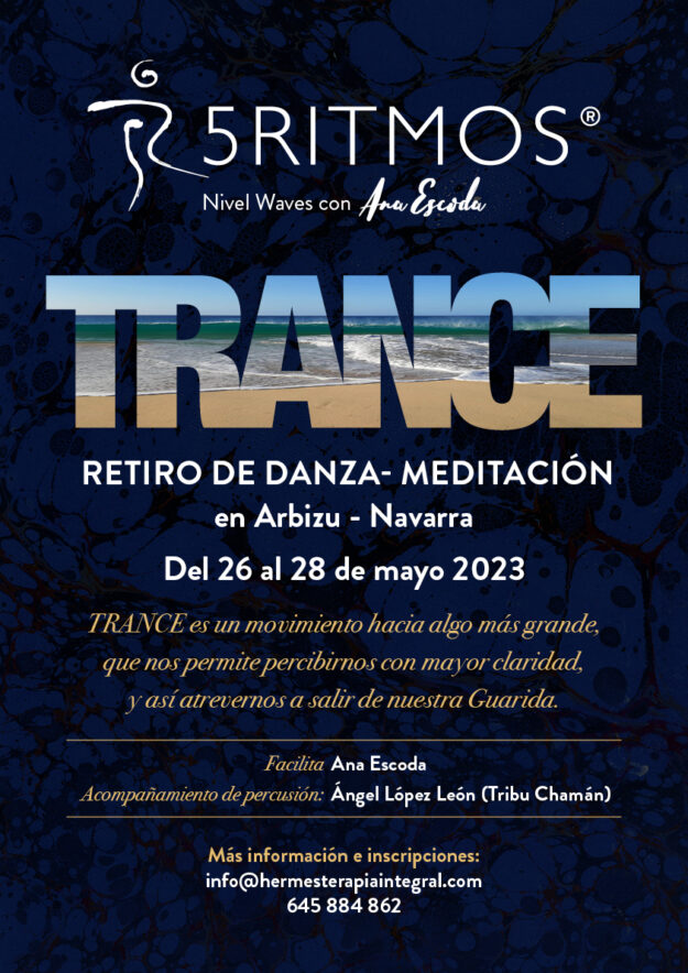 "TRANCE" Retiro de Danza- Meditación en Arbizu - Navarra. Del 26 al 28 de mayo 2023